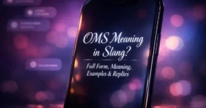 OMS Meaning in Slang