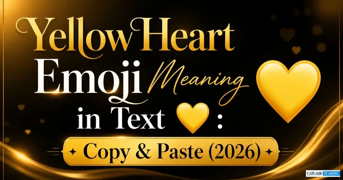 Yellow Heart Emoji Meaning in Text